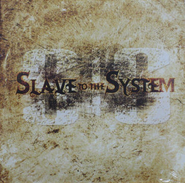 Slave To The System