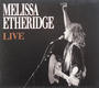 Melissa Etheridge - Live