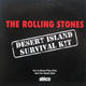 Rolling Stones - Desert Island Survival Kit