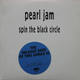 Pearl Jam - Spin The Black Circle Record