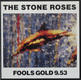 Stone Roses - Fools Gold 9.53