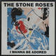 Stone Roses - I Wanna Be Adored