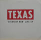 Everyday Now - Texas
