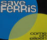 Save Ferris - Come On Eileen