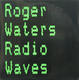 Roger Waters - Radio Waves