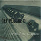 Get Plugged In With Eric Clapt listings