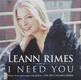 Leann Rimes - I Need You Record
