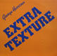 George Harrison - Extra Texture