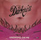 Growing On Me - Darkness