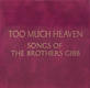 Bee Gees - Too Much Heaven/songs Of The..
