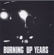 Burning Up Years listings