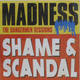Madness - Shame & Scandal