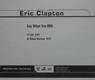 Eric Clapton - Say What You Will