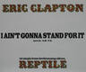 I Ain't Gonna Stand For It - Eric Clapton