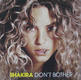 Don't Bother - Shakira