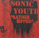 Sonic Youth - Rather Ripped EP