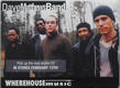 Click for more Dave Matthews Band listings