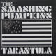 Smashing Pumpkins - Tarantula
