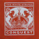 White Stripes - Conquest