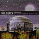 Killers - Live From The Royal Albert Hall