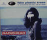 Fake Plastic Trees - Radiohead